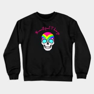 beautiful things Crewneck Sweatshirt